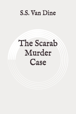 The Scarab Murder Case: Original by S.S. Van Dine