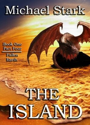 The Island Part 4 by Michael R. Stark, Michael Stark