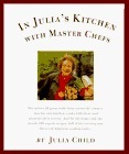 In Julia's Kitchen with Master Chefs by Julia Child