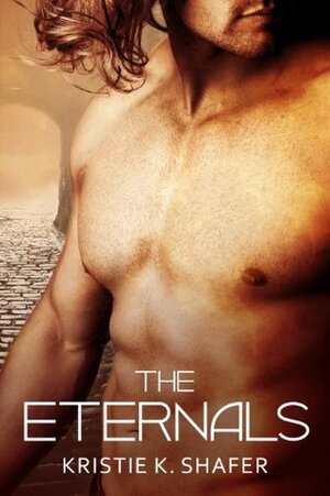 The Eternals by Kristie K. Shafer