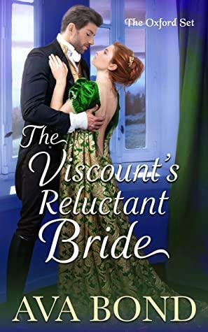 The Viscount's Reluctant Bride. Book 4. by Ava Bond