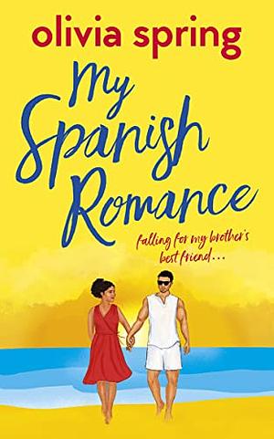 My Spanish Romance by Olivia Spring