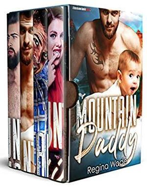 Mountain Men of Knotty Wood Ridge: The Complete Boxset by Regina Wade