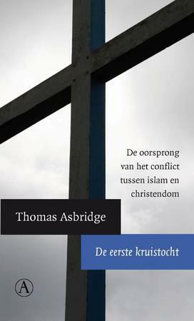 De eerste kruistocht by Thomas Asbridge