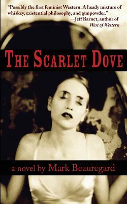 The Scarlet Dove by Mark Beauregard