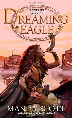 Boudica: Dreaming the Eagle by Manda Scott