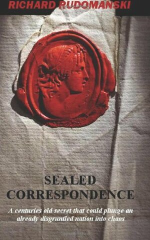 Sealed Correspondence by Richard Rudomanski