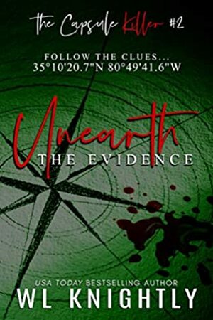 Unearth the Evidence by W.L. Knightly