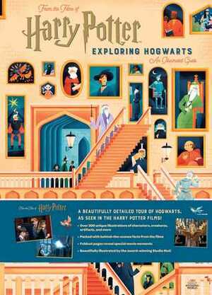 Harry Potter: Exploring Hogwarts: An Illustrated Guide by Jody Revenson