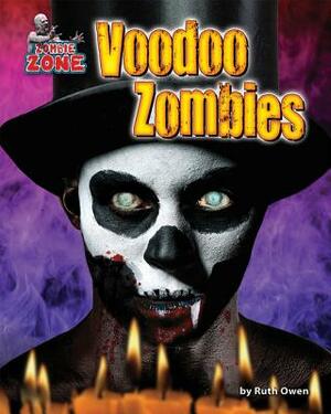 Voodoo Zombies by Ruth Owen