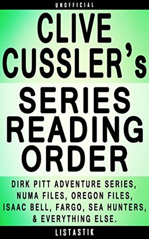 Clive Cussler Series Order: Dirk Pitt Adventure, NUMA Files, The Oregon Files by A.J. Stone