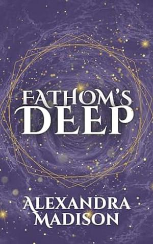 Fathom's Deep by Alexandra Madison