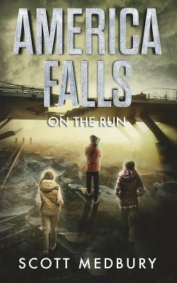 America Falls: On the Run by Scott Medbury