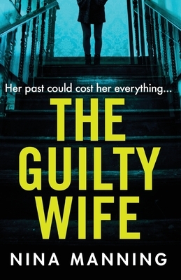 The Guilty Wife by Nina Manning