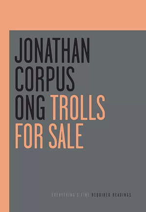 Trolls for Sale by Jonathan Corpus Ong