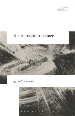 The Translator on Stage by Geraldine Brodie
