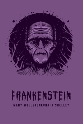 Frankenstein by Mary Shelley