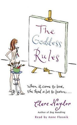 The Goddess Rules by Clare Naylor