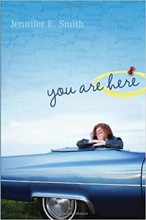 You Are Here by Jennifer E. Smith