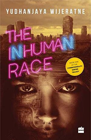 The Inhuman Race by Yudhanjaya Wijeratne