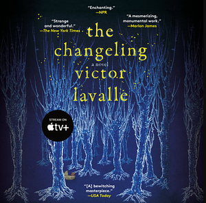 The Changeling by Victor LaValle