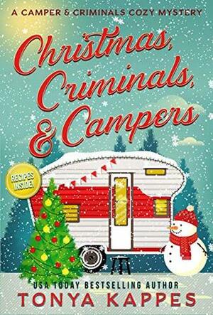 Christmas, Criminals, and Campers by Tonya Kappes