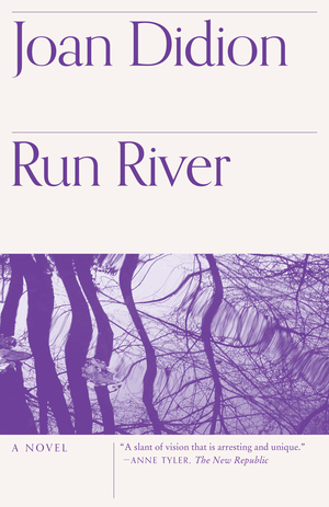 Run, River by Joan Didion