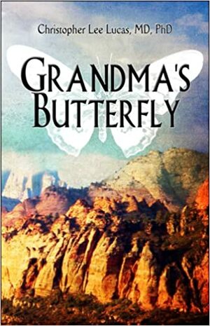 Grandma's Butterfly by Christopher Lee Lucas, Christopher K. Germer