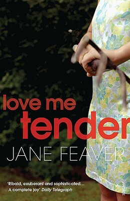 Love Me Tender by Jane Feaver