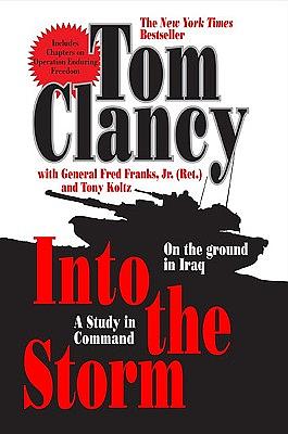 Into the Storm: A Study in Command by Frederick M. Franks, Tom Clancy