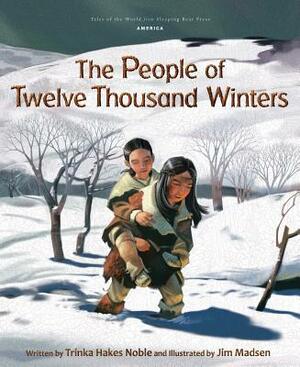 People of Ten Thousand Winters by Trinka Hakes Noble