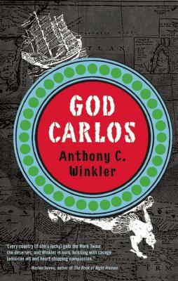 God Carlos by Anthony C. Winkler