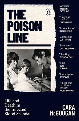 The Poison Line: Life and Death in the Infected Blood Scandal by Cara McGoogan