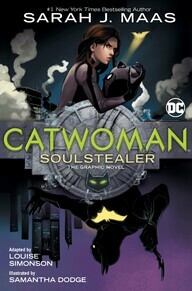 Catwoman: Soulstealer (the Graphic Novel) by Sarah J. Maas