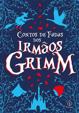 Contos de Fadas dos Irmãos Grimm by Jacob Grimm, Wilhelm Grimm