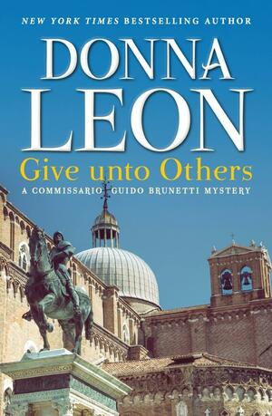 Give Unto Others by Donna Leon