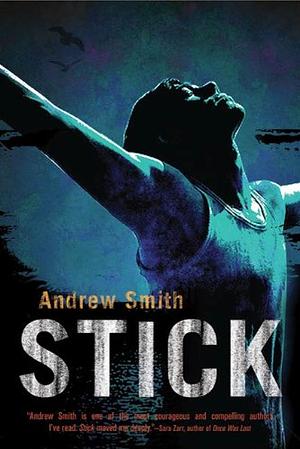 Stick by Andrew Smith