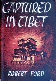 Wind Between the Worlds: Captured in Tibet by Robert Ford, Clyde W. Ford