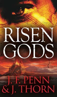 Risen Gods by J.F. Penn, J. Thorn