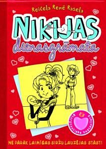 Nikijas dienasgrāmata : ne pārāk laimīgas siržu lauzējas stāsti by Rachel Renée Russell, Reičela Renē Rasela