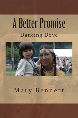 A Better Promise by Anne Skinner, Dancing Dove, Mary Bennett