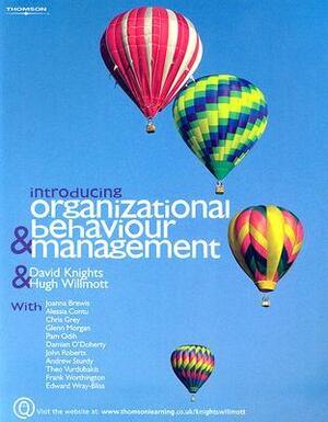 Introducing Organizational Behaviour and Management by Hugh Willmott, David Knights