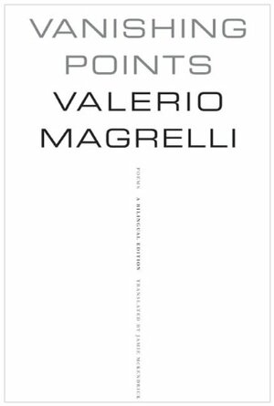 Vanishing Points: Poems by Valerio Magrelli