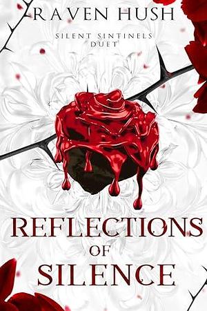 Reflections of Silence: a vampire Casket Girls historical paranormal romance by Raven Hush, Raven Hush