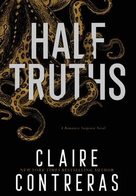 Half Truths by Claire Contreras