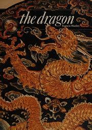 The Dragon: Nature of Spirit, Spirit of Nature by Francis Huxley