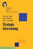 Strategic Interviewing: How to Hire Good People by Mary Vielhaber, Richaurd Camp, Jack L. Simonetti