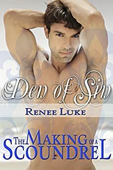 The Making of a Scoundrel by Renee Luke