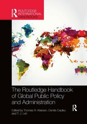 The Routledge Handbook of Global Public Policy and Administration by 