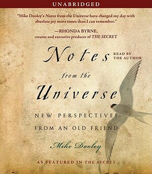 Notes from the Universe: New Perspectives from an Old Friend by Mike Dooley